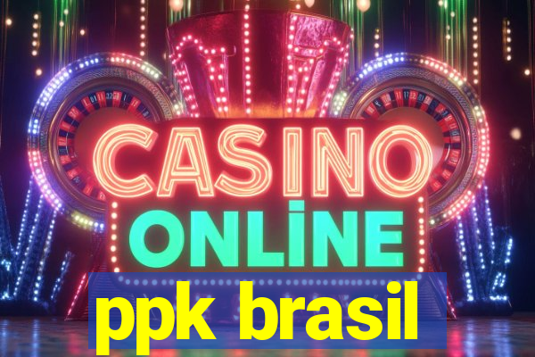 ppk brasil